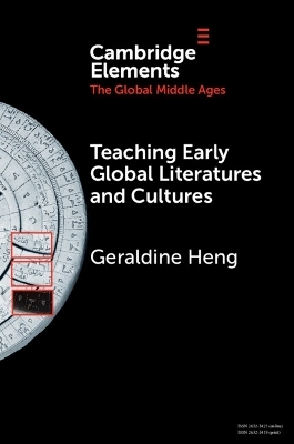 Teaching Early Global Literatures and Cultures - Geraldine Heng