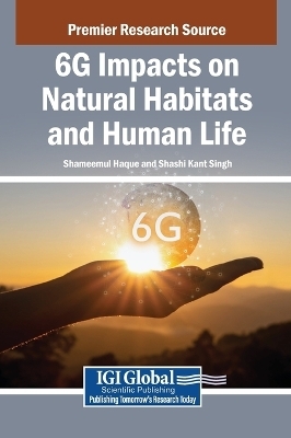 6G Impacts on Natural Habitats and Human Life - 