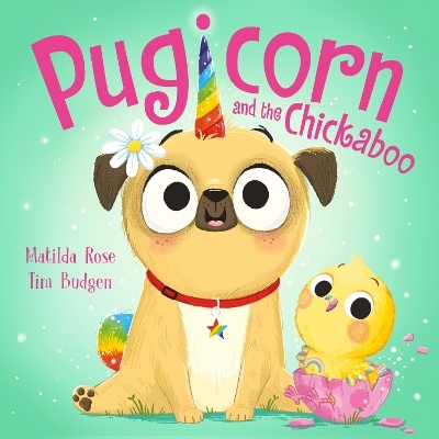The Magic Pet Shop: Pugicorn and the Chickaboo - Matilda Rose
