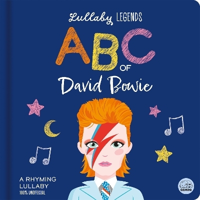 Lullaby Legends: ABC of David Bowie - Susie Linn