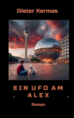 Ein UFO am Alex