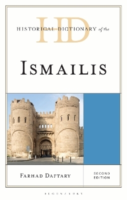 Historical Dictionary of the Ismailis - Dr Farhad Daftary