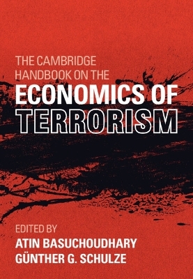 The Cambridge Handbook on the Economics of Terrorism - 