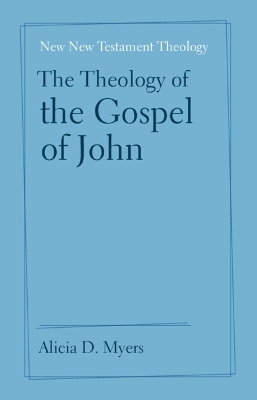 The Theology of the Gospel of John