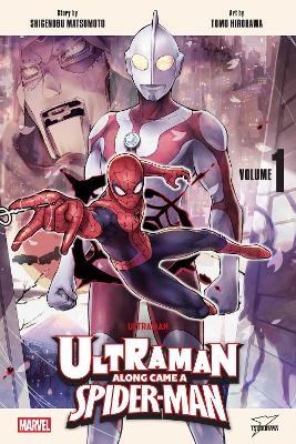 Ultraman: Along Came a Spider-Man, Vol. 1 - Shigenobu Matsumoto