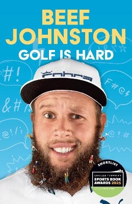 Golf Is Hard - Andrew ‘Beef’ Johnston