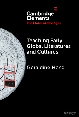 Teaching Early Global Literatures and Cultures - Geraldine Heng