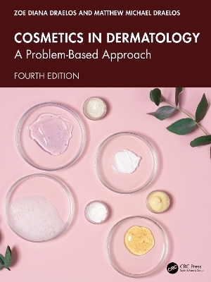 Cosmetics in Dermatology - Zoe Diana Draelos, Matthew Michael Draelos