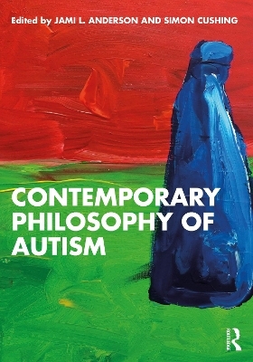 Contemporary Philosophy of Autism - 