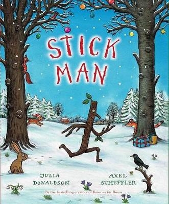 Stick Man - Julia Donaldson