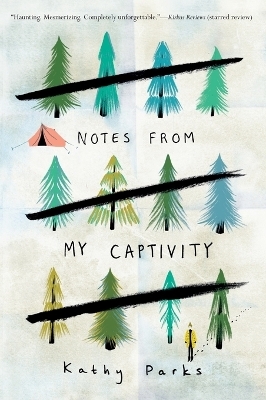 Notes from My Captivity - Kathy Parks