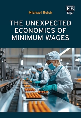 The Unexpected Economics of Minimum Wages