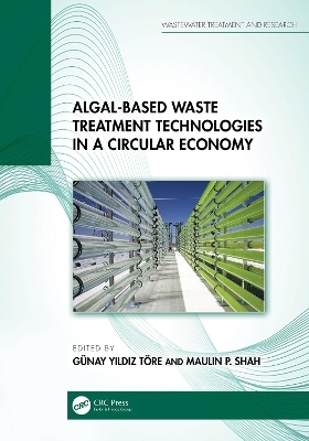 Algal-based Waste Treatment Technologies in a Circular Economy - 