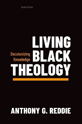 Living Black Theology - Anthony G. Reddie