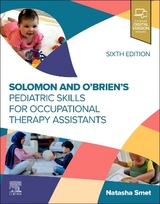 Solomon and O'Brien's Pediatric Skills for Occupational Therapy Assistants - Smet, Natasha
