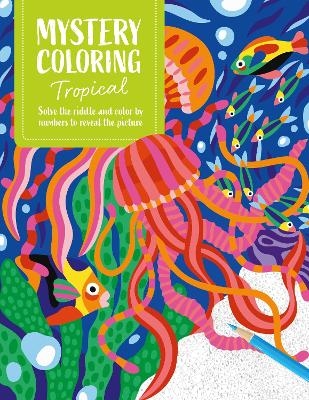 Mystery Coloring Tropical - David &amp Publishing;  Charles