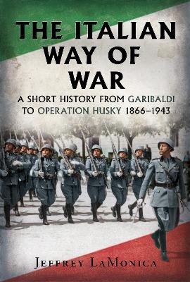The Italian Way of War - Jeffrey LaMonica