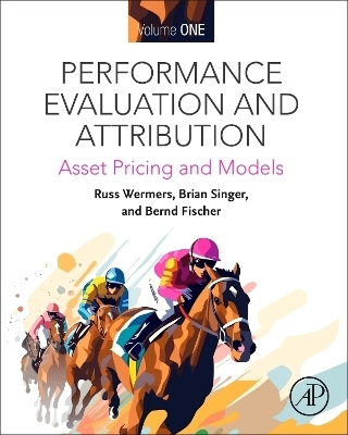 Performance Evaluation and Attribution Volume One