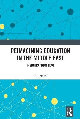 Reimagining Education in the Middle East - Hadi T. Pir