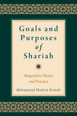 Goals and Purposes of Shariah - Mohammad Hashim Kamali
