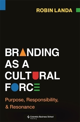 Branding as a Cultural Force - Robin Landa