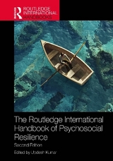 The Routledge International Handbook of Psychosocial Resilience - Kumar, Updesh