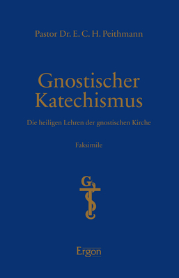 Gnostischer Katechismus | Mysterien der Gnosis - Olaf Räderer