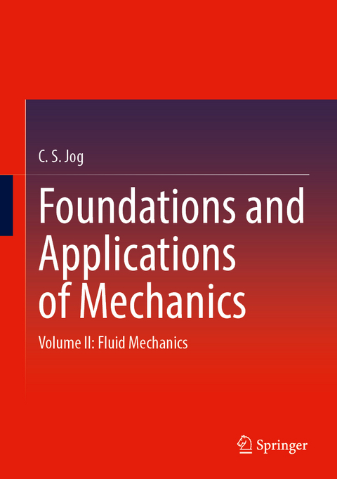Foundations and Applications of Mechanics - C. S. Jog