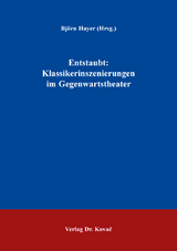 Entstaubt: Klassikerinszenierungen im Gegenwartstheater - 