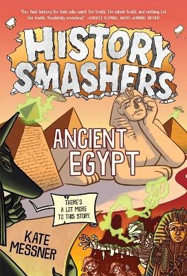 History Smashers: Ancient Egypt - Kate Messner