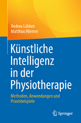Künstliche Intelligenz in der Physiotherapie - Andrea Lübken, Matthias Wiemer