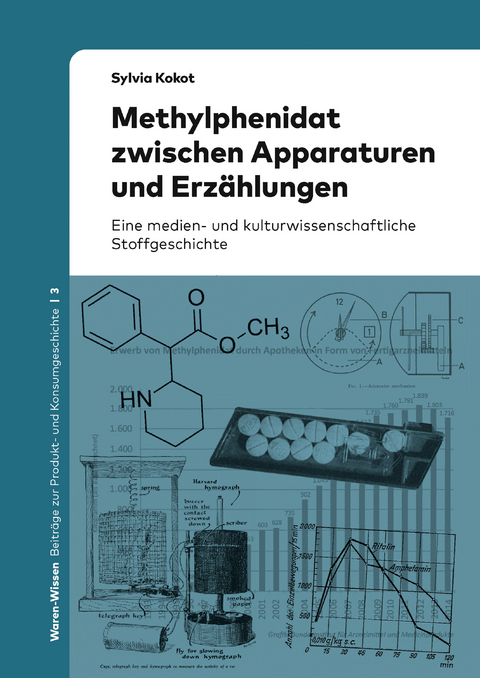 Methylphenidat zwischen Apparaturen und Erz&auml;hlungen - Sylvia Kokot