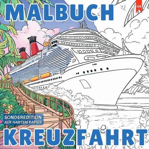 Malbuch Kreuzfahrt - Eine Kreative Reise zur Entspannung auf See - Luisa Lorek