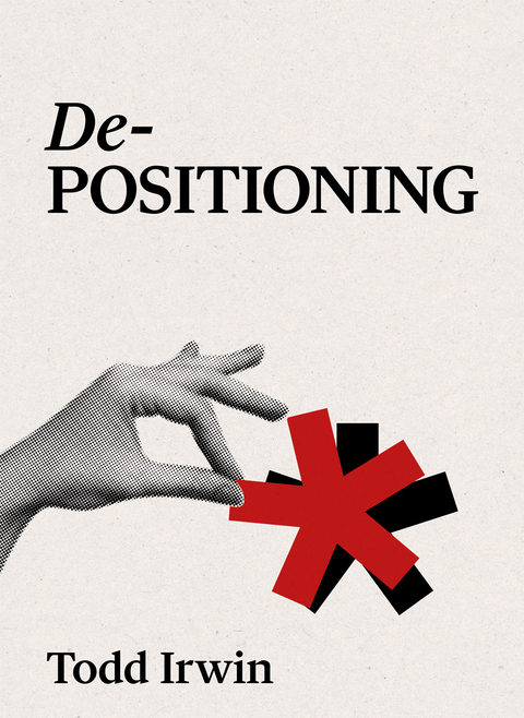 De-Positioning - Todd Irwin