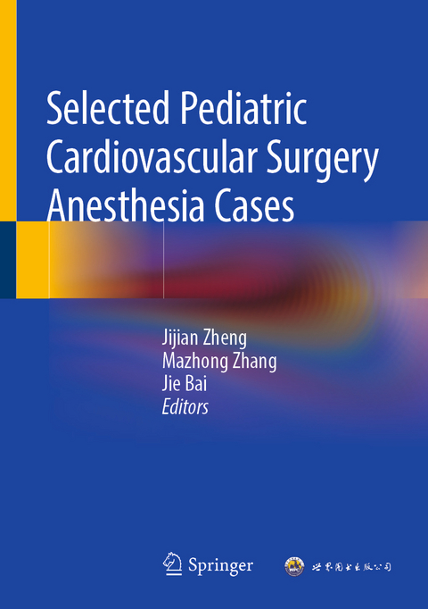 Selected Pediatric Cardiovascular Surgery Anesthesia Cases - 