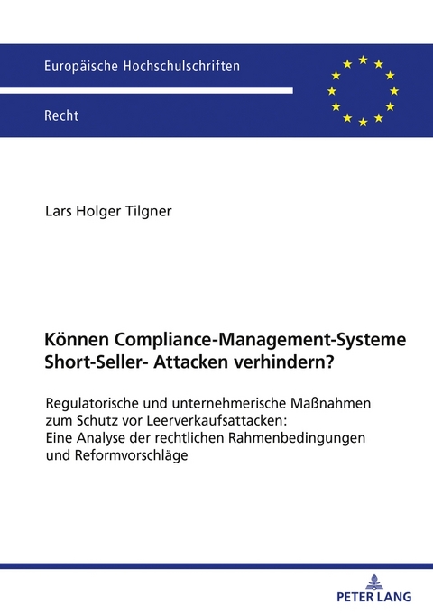 K&ouml;nnen Compliance-Management-Systeme Short-Seller-Attacken verhindern? - Lars Holger Tilgner