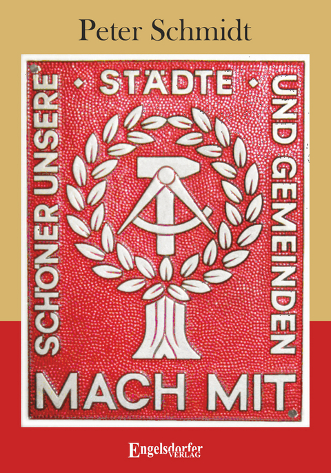 Sch&ouml;ner unsere St&auml;dte und Gemeinden. Mach mit! - Peter Schmidt