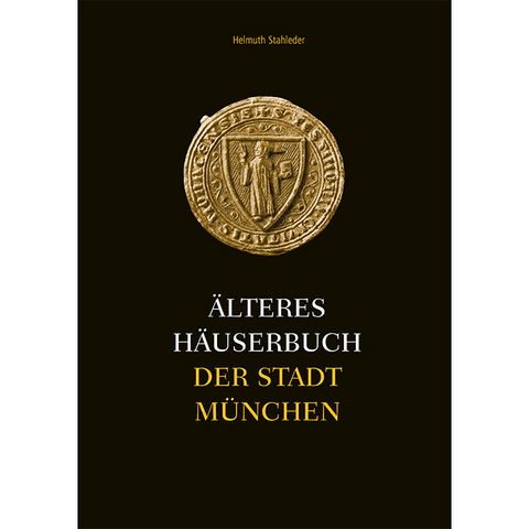 &Auml;lteres H&auml;userbuch der Stadt M&uuml;nchen, Band 3 - Helmuth Stahleder
