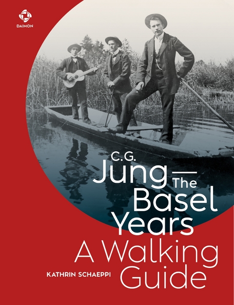 C.G. Jung&mdash;The Basel Years: A Walking Guide - Kathrin Schaeppi