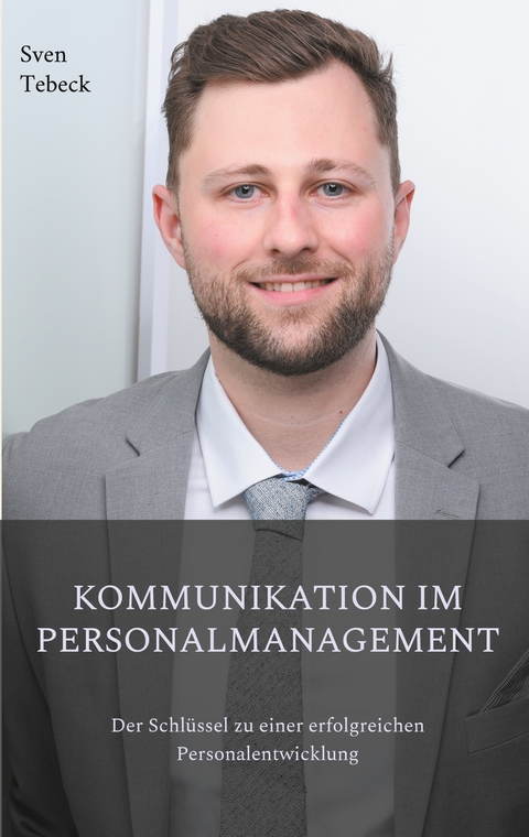 Kommunikation im Personalmanagement - Sven Tebeck