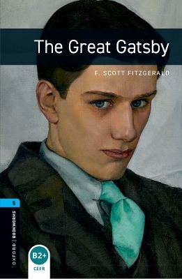 Oxford Bookworms Library: Level 5:: The Great Gatsby audio pack - F. Scott Fitzgerald, Clare West