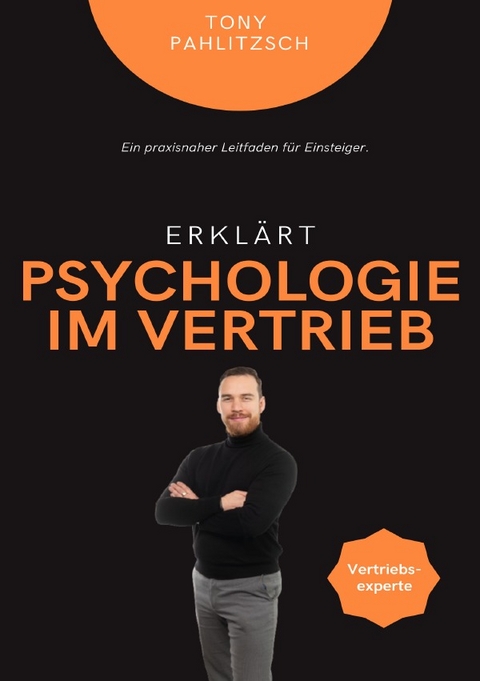 Psychologie im Vertrieb - Tony Pahlitzsch
