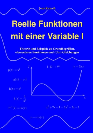 Reelle Funktionen mit einer Variable / Reelle Funktionen mit einer Variable I