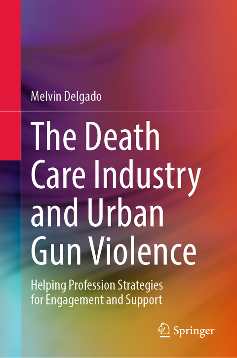 The Death Care Industry and Urban Gun Violence - Melvin Delgado
