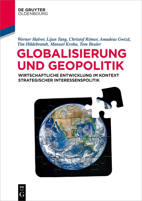 Globalisierung und Geopolitik - Werner A. Halver, Lijun Tang, Christof R&ouml;mer