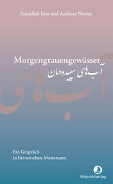Morgengrauengew&auml;sser - Azizullah Ima, Andreas Neeser