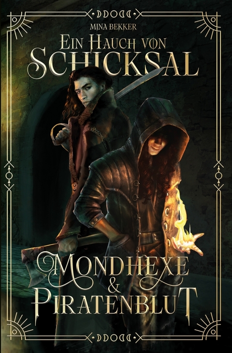 Ein Hauch von Schicksal - Mondhexe & Piratenblut - Mina Bekker