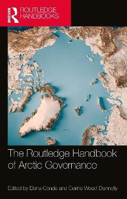 The Routledge Handbook of Arctic Governance - 