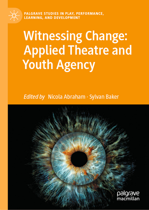 Witnessing Change: Applied Theatre and Youth Agency - 