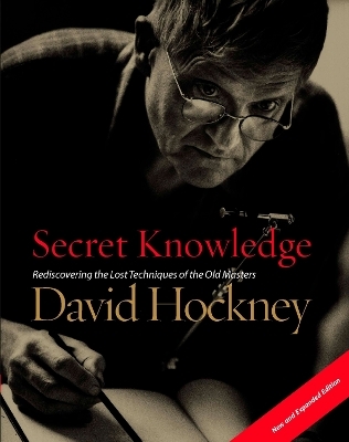 Secret Knowledge (New and Expanded Edition) - David Hockney